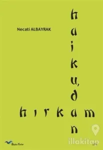 Haiku'dan Hırkam