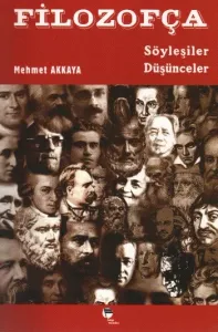 Filozofça; Söyleşiler Düşünceler