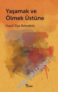 Yaşamak ve Ölmek Üstüne -         2020