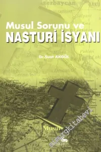 Musul Sorunu ve Nasturi İsyanı -