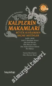 Kalplerin Makamları: Büyük Sufilerden Seçme Metinler -