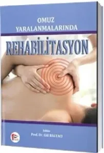 Omuz Yaralanmalarında Rehabilitasyon Omuz Yaralanmalarında Rehabilitasyon