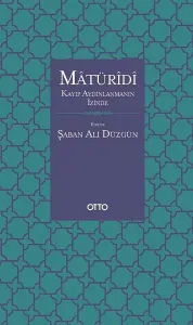 Matüridi: Kayıp Aydınlanmanın İzinde