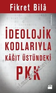 İdeolojik Kodlarıyla Kâğıt Üstündeki PKK -