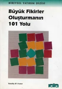 Büyük Fikirler Oluşturmanın 101 Yolu