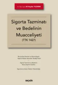 Sigorta Tazminatı ve Bedelinin Muacceliyeti (TTK 1427)