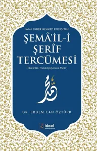 Ayn-ı Ekber Mehmed Efendi'nin Şema'il-i Şerif Tercümesi