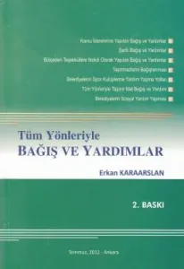 Tüm Yönleriyle Bağış ve Yardımlar
