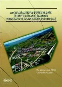 2617 Numarali Nüfus Defterine Göre Refahiye (Gercanis) Kazasının Demografik Ve Sosyo-İktisadi Durumu