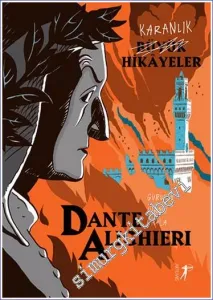 Karanlık Büyük Hikayeler: Dante Alighieri -