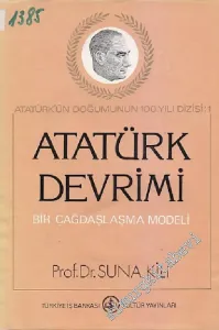 Atatürk Devrimi: Bir Çağdaşlaşma Modeli -