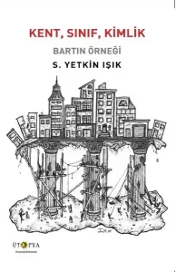 Kent Sınıf Kimlik-Bartın Örneği