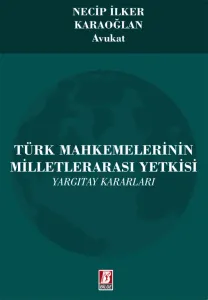 Türk Mahkemelerinin Milletlerarası Yetkisi