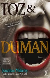 Toz ve Duman (Çürük ve Harabe Serisi 2. Kitap)