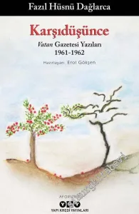 Karşıdüşünce : Vatan Gazetesi Yazıları 1961 - 1962 -