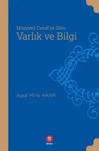 Müeyyed Cendi'ye Göre Varlık ve Bilgi