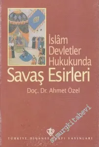 İslâm Devletler Hukukunda Savaş Esirleri -         1996