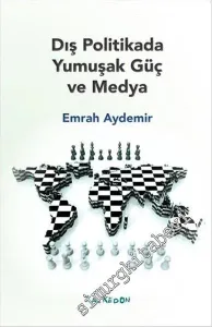 Dış Politikada Yumuşak Güç ve Medya -         2016