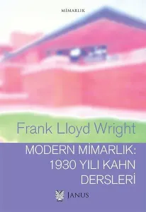 Modern Mimarlık: 1930 Yılı Kahn Dersleri