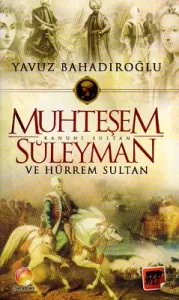 Muhteşem Süleyman ve Hürrem Sultan