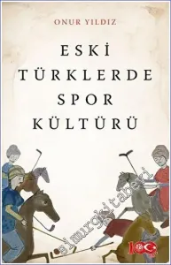 Eski Türklerde Spor Kültürü -         2023