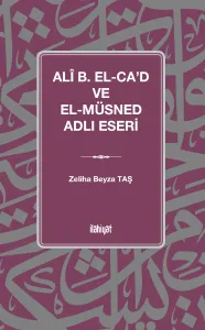 Alî B. el-Caʿd ve el-Müsned Adlı Eseri