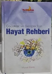 Çocuklar ve Gençler İçin Hayat Rehberi