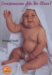 Çocuğumuzun Adı Ne Olsun Çocuğumuzun Adı Ne Olsun