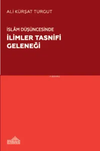 İslâm Düşüncesinde İlimler Tasnifi Geleneği