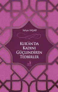 Kur'ân'da Kadını Güçlendiren Tedbirler