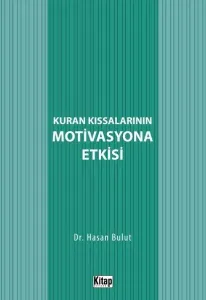 Kur'an Kıssalarının Motivasyona Etkisi