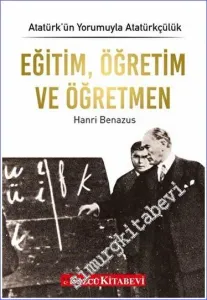 Eğitim Öğretim ve Öğretmen - Atatürk'ün Yorumuyla Atatürkçülük 5 -        2022