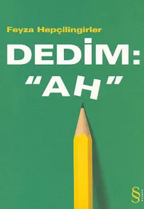 Dedim: Ah