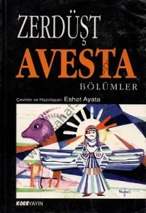 Zerdüşt Avesta Bölümler - Eshat Ayata