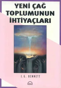 Yeni Çağ Toplumunun İhtiyaçları