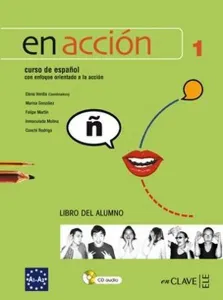En Accion 1 Libro del Alumno (Ders Kitabı +Audio Descargable); İspanyolca Temel ve Orta - Alt Seviye