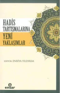 Hadis Tartışmalarına Yeni Yaklaşımlar