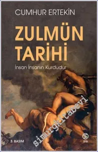 Zulmün Tarihi : İnsan İnsanın Kurdudur -         2022