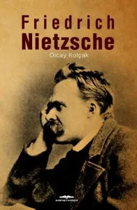 Friedrich Nietzsche Friedrich Nietzsche