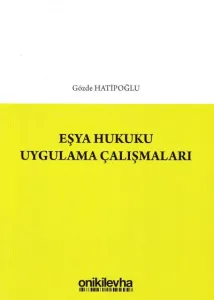 Eşya Hukuku Uygulama Çalışmaları