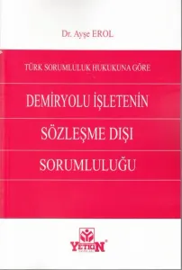 Demiryolu İşletenin Sözleşme Dışı Sorumluluğu