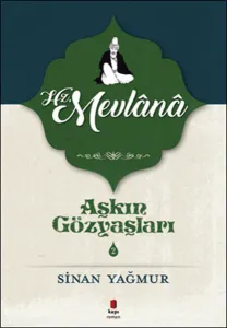 Aşkın Gözyaşları 2 - Hz. Mevlana