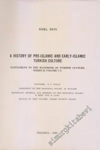 A History Of Pre-Islamic And Early-Islamic Turkish Culture (Supplement to the handbook of Turkish Culture, Series II, Volume 1/b) -         1980