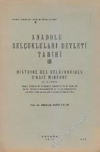Anadolu Selçukluları Devleti Tarihi 3 = Histoire des Seldjoukides d'Asie Mineure (Metin ve Tıpkıbasım) -        1952