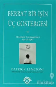 Berbat Bir İşin Üç Göstergesi