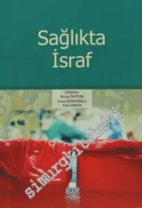 Sağlıkta İsraf -