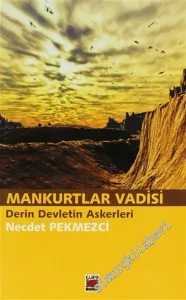 Mankurtlar Vadisi: Derin Devletin Askerleri -        2006
