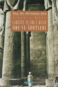 İslam'a Göre Cahiliye ve Ehl-i Kitab Örf ve Adetleri