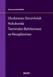 Uluslararası Sorumluluk Hukukunda Tazminatın Belirlenmesi ve Hesaplanması