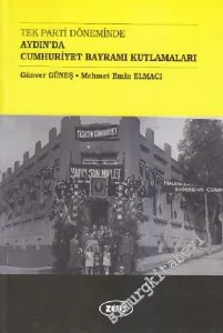 Tek Parti Döneminde Aydın'da Cumhuriyet Bayramı Kutlamaları -         2013